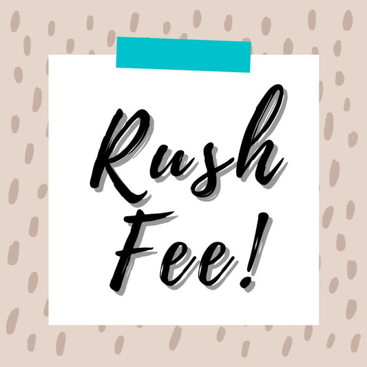 Local Rush Fee - less than 7 day's